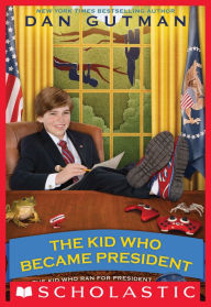 Title: The Kid Who Became President, Author: Dan Gutman