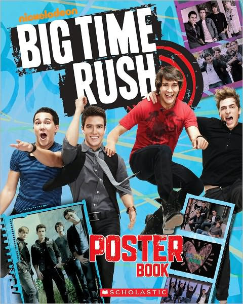 Big Time Rush Poster Book by Scholastic, Paperback | Barnes & Noble®