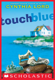 Title: Touch Blue, Author: Cynthia Lord