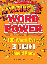 Title: Amazing Word Power Grade 3: 100 Words Every 3rd Grader Should Know, Author: Patrick Daley