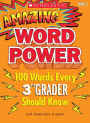 Amazing Word Power Grade 3: 100 Words Every 3rd Grader Should Know