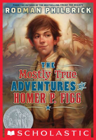 Title: The Mostly True Adventures of Homer P. Figg (Scholastic Gold), Author: Rodman Philbrick