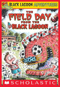 The Field Day from the Black Lagoon (Black Lagoon Adventures)