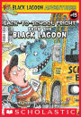 Back-to-School Fright from the Black Lagoon (Black Lagoon Adventures)