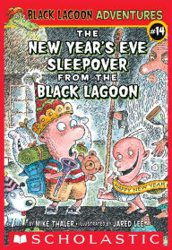 The New Year's Eve Sleepover from the Black Lagoon (Black Lagoon Adventures)