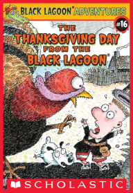 Title: The Thanksgiving Day from the Black Lagoon (Black Lagoon Adventures), Author: Mike Thaler