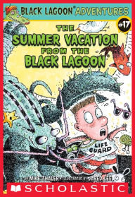 The Summer Vacation from the Black Lagoon (Black Lagoon Adventures)