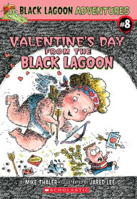 Valentine's Day from the Black Lagoon (Black Lagoon Adventures)