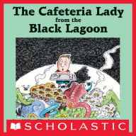 Title: The Cafeteria Lady from the Black Lagoon, Author: Mike Thaler