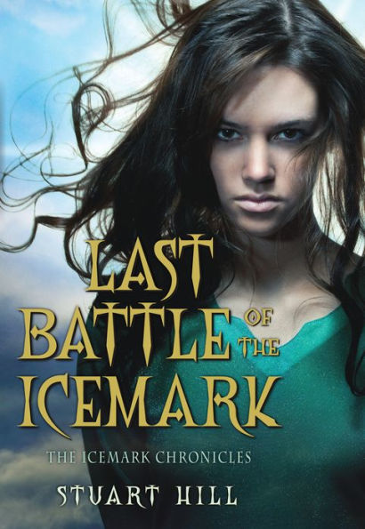 Last Battle of the Icemark (Icemark Chronicles Series #3)