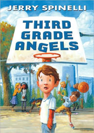 Title: Third Grade Angels, Author: Jerry Spinelli