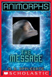 Alternative view 1 of The Message (Animorphs Series #4)