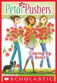 Title: Coming Up Roses (Petal Pushers #4), Author: Catherine R. Daly