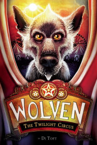 Title: The Twilight Circus (Wolven #2), Author: Di Toft