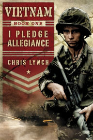 Title: I Pledge Allegiance (Vietnam Series #1), Author: Chris Lynch