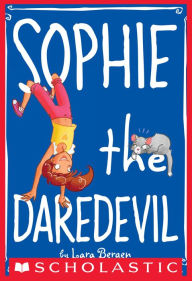 Title: Sophie the Daredevil (Sophie #6), Author: Lara Bergen