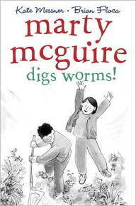 Title: Marty McGuire Digs Worms!, Author: Kate Messner