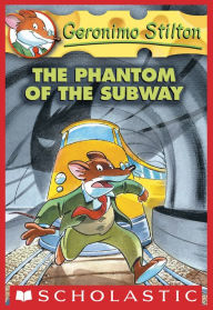 Title: The Phantom of the Subway (Geronimo Stilton Series #13), Author: Geronimo Stilton