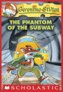 The Phantom of the Subway (Geronimo Stilton Series #13)