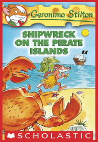 Title: Shipwreck on the Pirate Islands (Geronimo Stilton Series #18), Author: Geronimo Stilton
