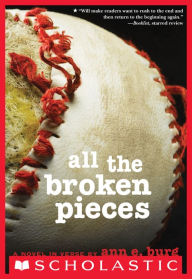 Title: All the Broken Pieces, Author: Ann E. Burg