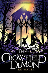 Title: The Crowfield Demon, Author: Pat Walsh