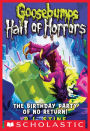 The Birthday Party of No Return! (Goosebumps Hall of Horrors #6)