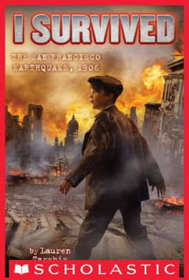 Title: I Survived the San Francisco Earthquake, 1906 (I Survived Series #5), Author: Lauren Tarshis, Scott Dawson