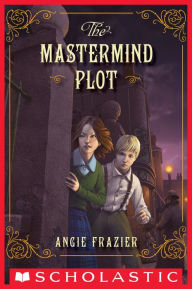 Title: The Mastermind Plot, Author: Angie Frazier