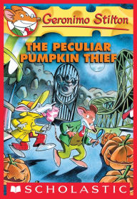 Title: The Peculiar Pumpkin Thief (Geronimo Stilton Series #42), Author: Geronimo Stilton