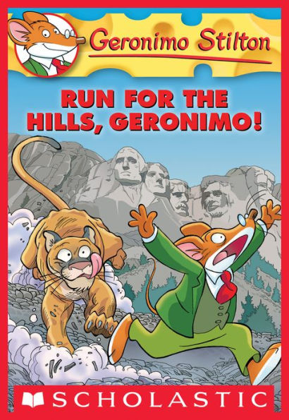 Run for the Hills, Geronimo! (Geronimo Stilton Series #47)