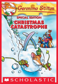 Title: Christmas Catastrophe (Geronimo Stilton Series), Author: Geronimo Stilton