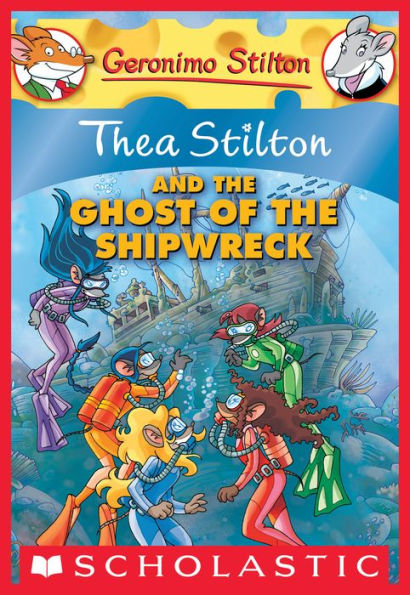 Thea Stilton and the Ghost of the Shipwreck (Geronimo Stilton: Thea Series #3))