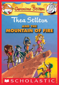 Title: Thea Stilton and the Mountain of Fire (Geronimo Stilton: Thea Series #2), Author: Thea Stilton