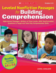 Title: Leveled Nonfiction Passages for Building Comprehension: High-Interest Passages--Written at Three Levels--With Test-Formatted Questions to Target and Teach Key Comprehension Skills, Author: Carol Ghiglieri