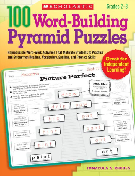 100 Word-Building Pyramid Puzzles: Reproducible Word-Work Activities That Motivate Students to Practice and Strengthen Reading, Vocabulary, Spelling, and Phonics Skills
