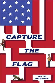 Title: Capture the Flag (Silver Jaguar Society Series #1), Author: Kate Messner