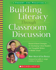 Title: Building Literacy Through Classroom Discussion: Research-Based Strategies for Developing Critical Readers and Thoughtful Writers in Middle School (PagePerfect NOOK Book), Author: Mary Adler