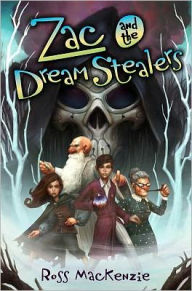 Title: Zac and the Dream Stealers, Author: Ross MacKenzie