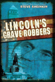 Title: Lincoln's Grave Robbers (Scholastic Focus), Author: Steve Sheinkin