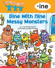 Title: Dine with Nine Messy Monsters (-ine), Author: Liza Charlesworth