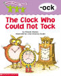 The Clock Who Could Not Tock (-ock)