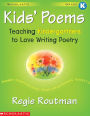 Kids' Poems: Kindergarten: Teaching Kindergartners to Love Writing ...