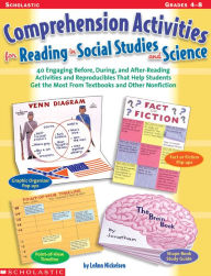 Title: Comprehension Activities for Reading in Social Studies and Science: 40 Engaging Before, During, and After-Reading Activities and Reproducibles That Help Students Get the Most From Textbooks and Other Nonfiction, Author: Leann Nickelsen