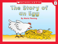 Title: Little Leveled Readers: The Story Of An Egg (Level B): Just the Right Level to Help Young Readers Soar! (PagePerfect NOOK Book), Author: Liza Charlesworth