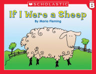 Title: Little Leveled Readers: If I Were A Sheep (Level B): Just the Right Level to Help Young Readers Soar! (PagePerfect NOOK Book), Author: Liza Charlesworth