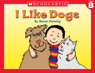 Title: Little Leveled Readers: I Like Dogs! (Level B): Just the Right Level to Help Young Readers Soar! (PagePerfect NOOK Book), Author: Liza Charlesworth