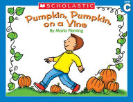 Title: Little Leveled Readers: Pumpkin, Pumpkin On A Vine (Level C): Just the Right Level to Help Young Readers Soar! (PagePerfect NOOK Book), Author: Liza Charlesworth