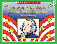 Title: Little Leveled Readers: George Washington Loved His Country (Level D): Just the Right Level to Help Young Readers Soar! (PagePerfect NOOK Book), Author: Liza Charlesworth