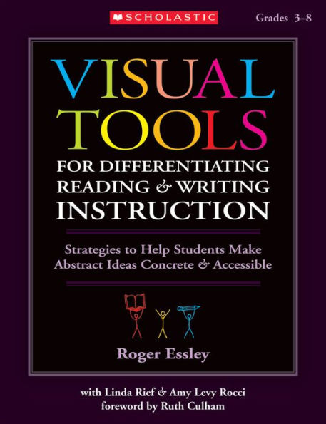 Visual Tools for Differentiating Reading & Writing Instruction: Strategies to Help Students Make Abstract Ideas Concrete & Accessible (PagePerfect NOOK Book)